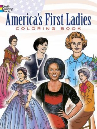 America's First Ladies Coloring Book by LESLIE FRANZ