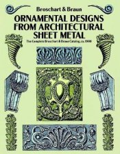 Ornamental Designs from Architectural Sheet Metal