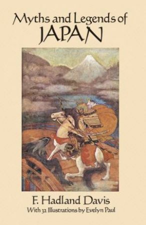 Myths and Legends of Japan by F. HADLAND DAVIS