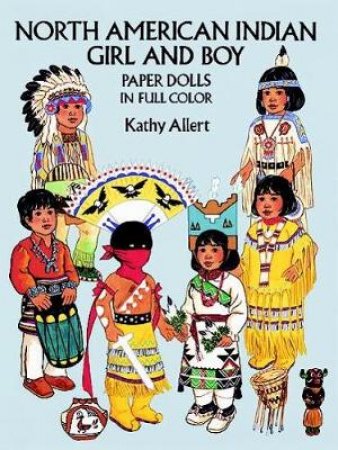 North American Indian Girl and Boy Paper Dolls by KATHY ALLERT