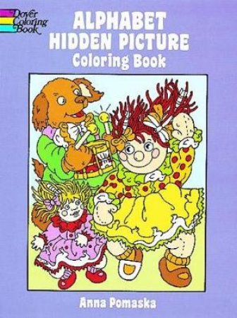 Alphabet Hidden Picture Coloring Book by ANNA POMASKA