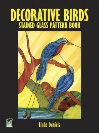 Decorative Birds Stained Glass Pattern Book by LINDA DANIELS