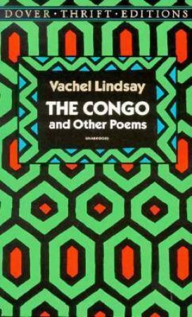 Congo And Other Poems by Vachel Lindsay