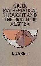 Greek Mathematical Thought and the Origin of Algebra