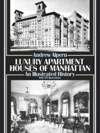 Luxury Apartment Houses of Manhattan by ANDREW ALPERN