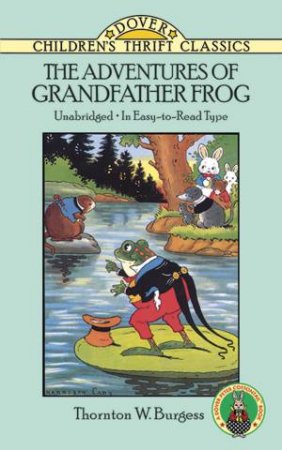 The Adventures Of Grandfather Frog by Thornton Waldo Burgess