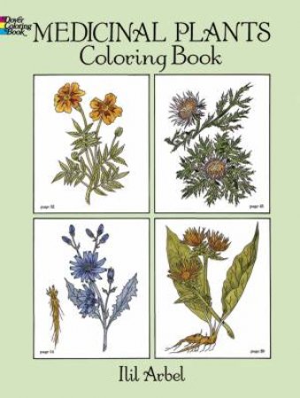 Medicinal Plants Coloring Book by Ilil Arbel