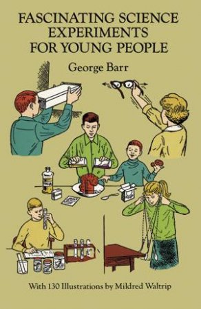 Fascinating Science Experiments for Young People by GEORGE BARR