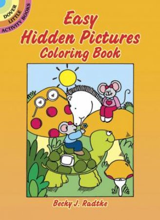 Easy Hidden Pictures Coloring Book by BECKY J. RADTKE