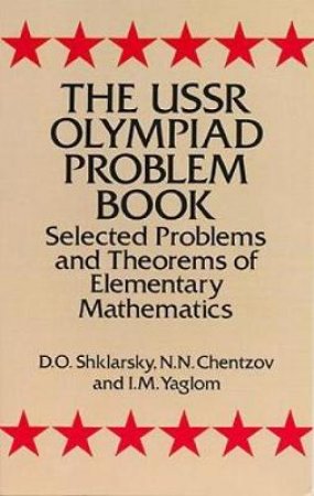 USSR Olympiad Problem Book by D. O. SHKLARSKY