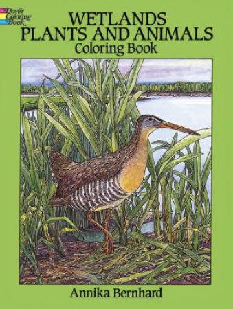 Wetlands Plants and Animals Coloring Book by ANNIKA BERNHARD