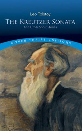 Kreutzer Sonata And Other Short Stories by Leo Tolstoy