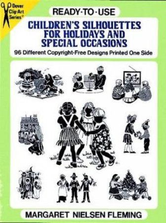 Ready-to-Use Children's Silhouettes for Holidays and Special Occasions by MARGARET NIELSEN FLEMING