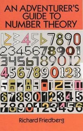 Adventurer's Guide to Number Theory by RICHARD FRIEDBERG