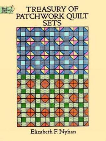 Treasury of Patchwork Quilt Sets by ELIZABETH NYHAN