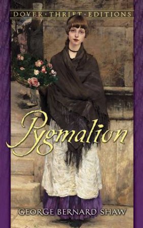 Pygmalion by Bernard Shaw