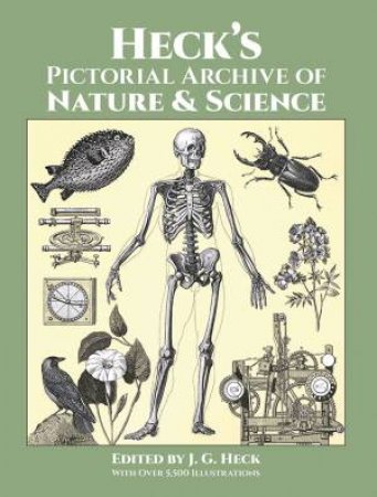 Heck's Pictorial Archive of Nature and Science by J.  G. HECK