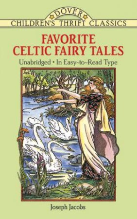 Favorite Celtic Fairy Tales by Joseph Jacobs & Thea Kliros