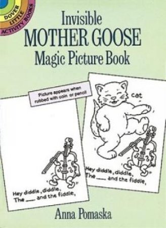 Invisible Mother Goose Magic Picture Book by ANNA POMASKA