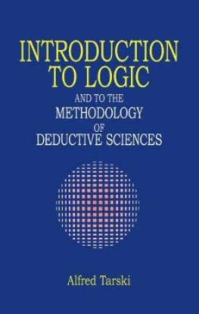 Introduction to Logic by ALFRED TARSKI