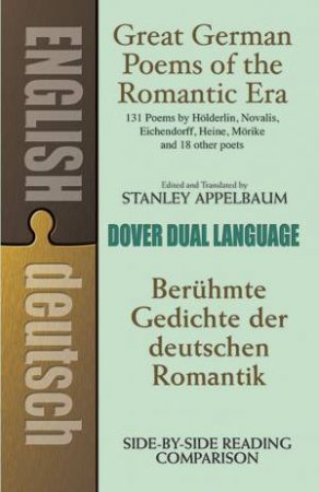 Great German Poems of the Romantic Era by STANLEY APPELBAUM