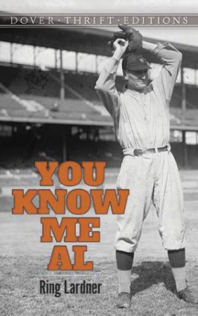 You Know Me Al by Ring W. Lardner