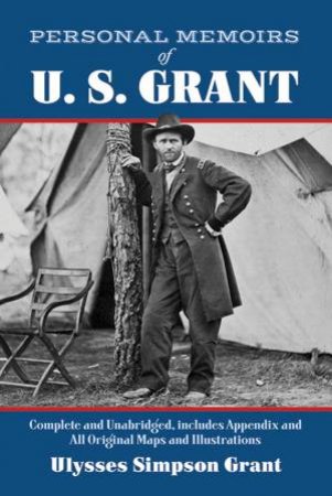 Personal Memoirs of U. S. Grant by ULYSSES SIMPSON GRANT