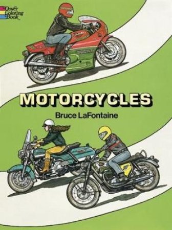 Motorcycles Coloring Book by Bruce Lafontaine