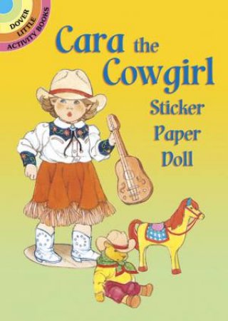 Cara the Cowgirl Sticker Paper Doll by BARBARA STEADMAN