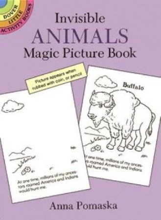 Invisible Animals Magic Picture Book by ANNA POMASKA