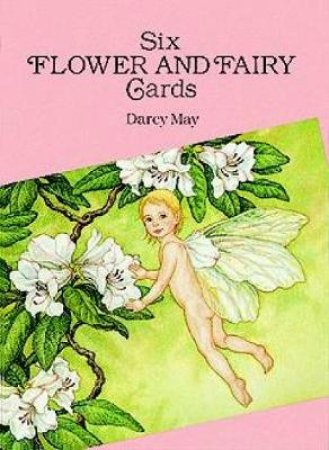 Six Flower and Fairy Cards by DARCY MAY