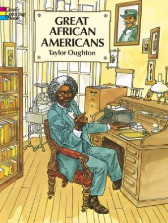 Great African Americans Coloring Book by TAYLOR OUGHTON