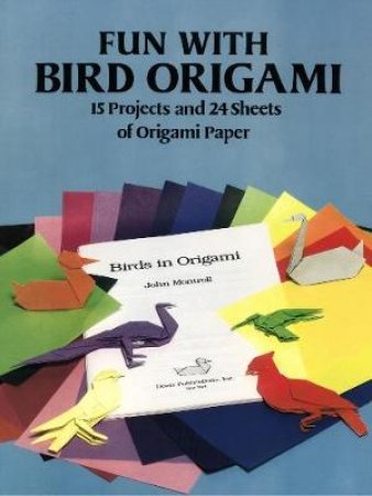 Fun with Bird Origami by DOVER