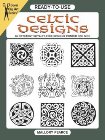 Ready-to-Use Celtic Designs by MALLORY PEARCE
