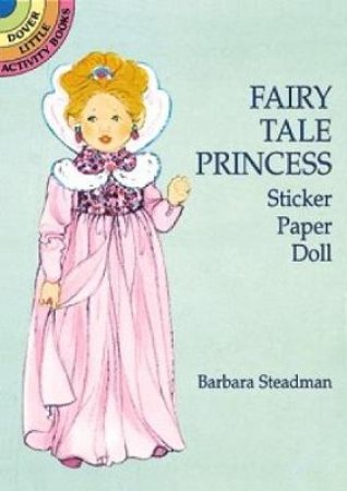 Fairy Tale Princess Sticker Paper Doll by BARBARA STEADMAN