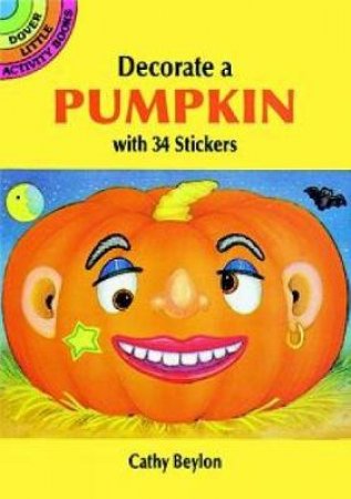 Decorate a Pumpkin with 34 Stickers by CATHY BEYLON