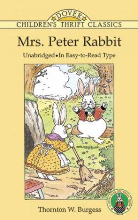 Mrs. Peter Rabbit by Thornton W. Burgess & Thea Kliros