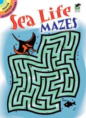 Sea Life Mazes by DAVE PHILLIPS