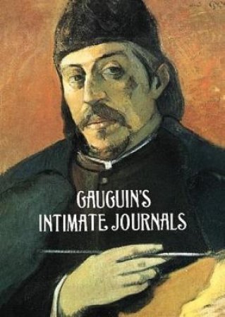 Gauguin's Intimate Journals by PAUL GAUGUIN