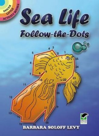 Sea Life Follow-the-Dots by BARBARA SOLOFF LEVY