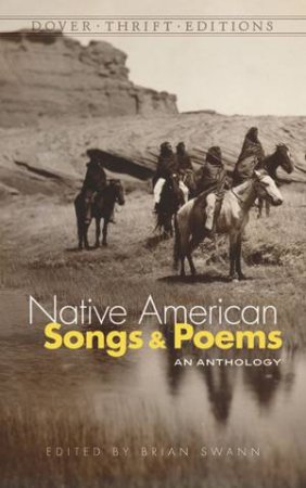 Native American Songs And Poems by Brian Swann