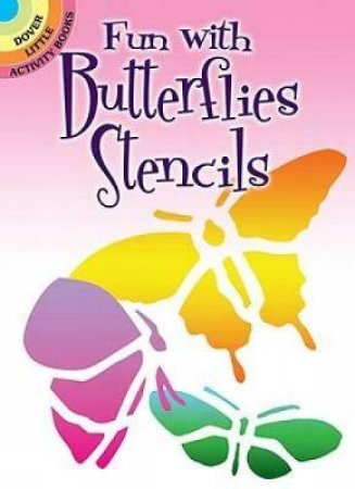 Fun with Butterflies Stencils by SUE BROOKS