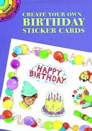 Create Your Own Birthday Sticker Cards by BARBARA STEADMAN