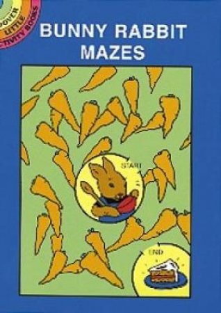 Bunny Rabbit Mazes by SUZANNE ROSS