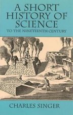 Short History of Science to the Nineteenth Century