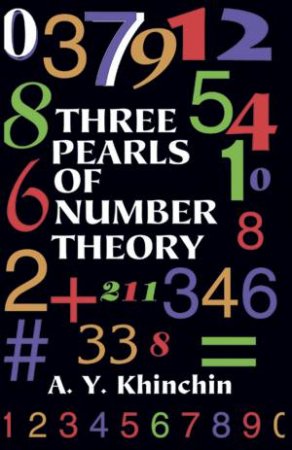 Three Pearls of Number Theory by A. Y. KHINCHIN