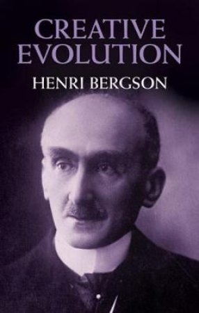 Creative Evolution by Henri Bergson