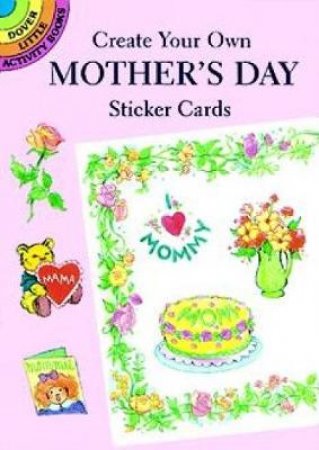 Create Your Own Mother's Day Sticker Cards by BARBARA STEADMAN