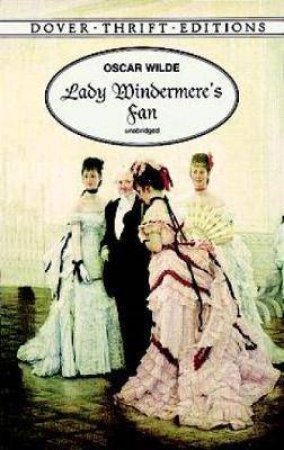 Lady Windermere's Fan by Oscar Wilde