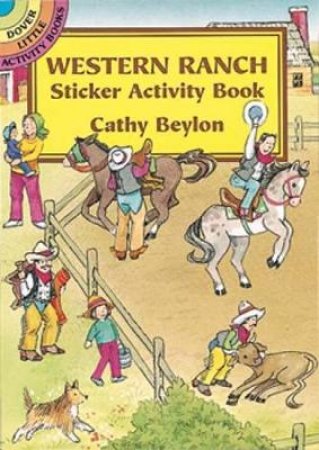 Western Ranch Sticker Activity Book by CATHY BEYLON